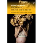 Las heroínas también tienen miedo