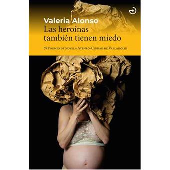 Las heroínas también tienen miedo