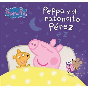 Peppa Pig. Un cuento - Peppa y el ratoncito Pérez