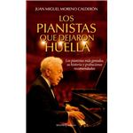 Los Pianistas Que Dejaron Huella
