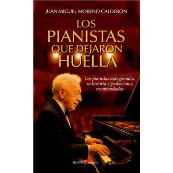 Los Pianistas Que Dejaron Huella