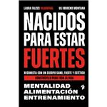 Nacidos para estar fuertes