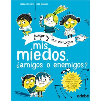 Juego y me conozco - Mis miedos, ¿amigos o enemigos?