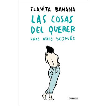 Las cosas del querer unos años después