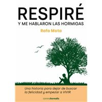 Respire y me hablaron las hormigas