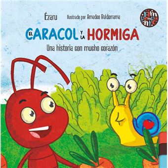 El caracol y la hormiga. Una historia con mucho corazón. - 1