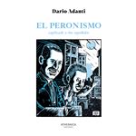 El Peronismo Explicado A Los Españoles