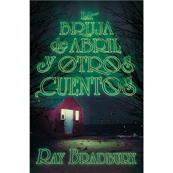 La bruja de abril y otros cuentos
