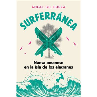 Surferránea 1. Nunca amanece en la Isla de los Alacranes