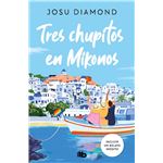 Tres chupitos en Mikonos (Trilogía Un cóctel en Chueca 3)