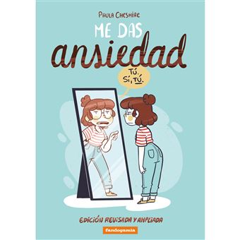 Me das ansiedad