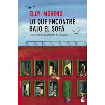 Lo que encontré bajo el sofá - Eloy Moreno -5% en libros | FNAC