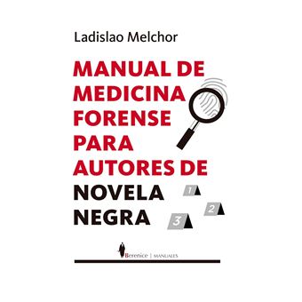 Manual De Medicina Forense Para Autores De Novela Negra
