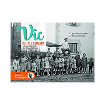 Vic ciutat i comarca - La quotidianitat del Gravat Crosta