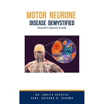 Motor Neurone Disease Demystified: Doctor’s Secret Guide - 1