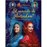 Los Descendientes. El mundo de Áuradon. Guía de personajes