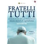 Fratelli tutti ¿ideología en la teología? juicio moral al ca
