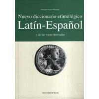 Nuevo diccionario etimológico latín-español y de las voces derivadas