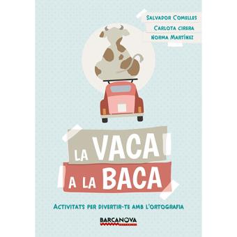 Vaca a la baca, la activitats per d