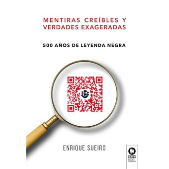 Mentiras creíbles y verdades exageradas