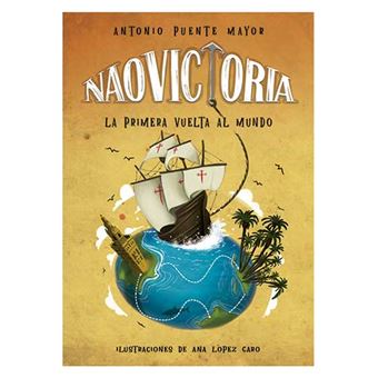 Nao Victoria. La Primera Vuelta al Mundo - Antonio Puente Mayor -5% en