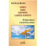 Creo amo espero luego existo