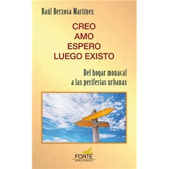 Creo amo espero luego existo
