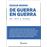 De Guerra En Guerra