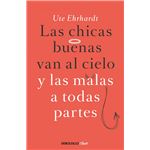 Las Chicas Buenas Van Al Cielo Y Las Malas A Todas Partes