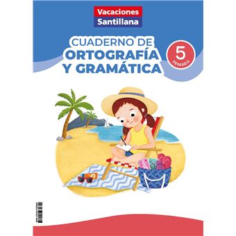 Vacaciones Santillana 5º Primaria Cuaderno de ortografía y gramática 2026