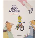 Vull anar sense rodetes!