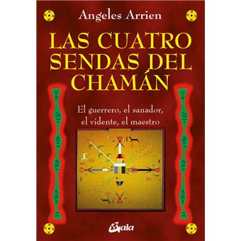 Cuatro sendas del chaman, las