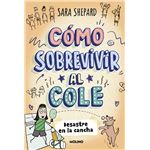 Cómo sobrevivir al cole 5 - Desastre en la cancha