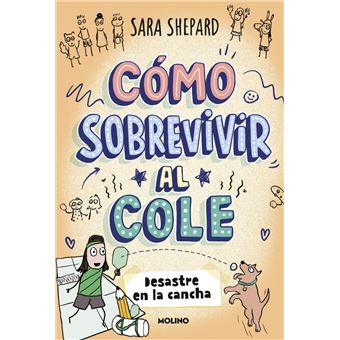 Cómo sobrevivir al cole 5 - Desastre en la cancha