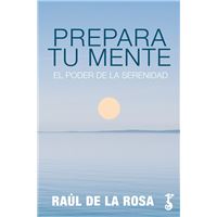 Prepara tu mente: el poder de la serenidad