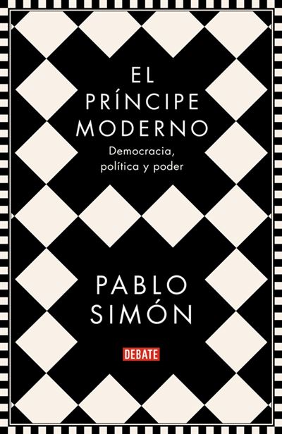 El Moderno Democracia y poder tapa blanda libro principe