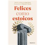 Felices como estoicos (edición ilustrada)