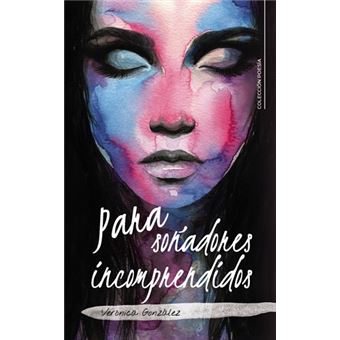 Para soñadores incomprendidos