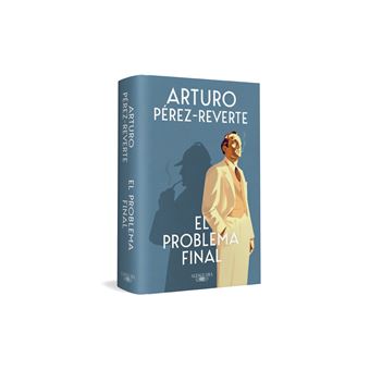 El problema final (Hispánica) : Pérez-Reverte, Arturo: : Libros