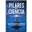 Pilares de la ciencia