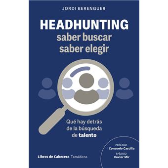 Headhunting-Saber Buscar Saber Elegir