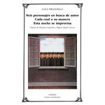 Seis Personajes En Busca De Autor; Cada Cual A Su Manera; Esta Noche Se Improvisa