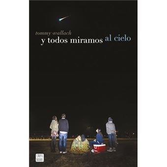 Y todos miramos al cielo - 1