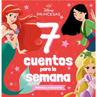 Princesas. 7 cuentos para la semana. Valientes y aventureras