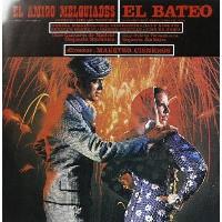 El amigo Melquíades / El bateo - Serrano / Chueca
