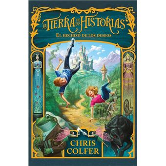 El hechizo de los deseos (La tierra de las historias 1)