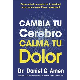 Cambia Tu Cerebro Calma Tu Dolor