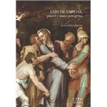 Luis de Vargas, pincel y mano peregrina