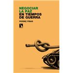 Negociar la paz en tiempos de guerra