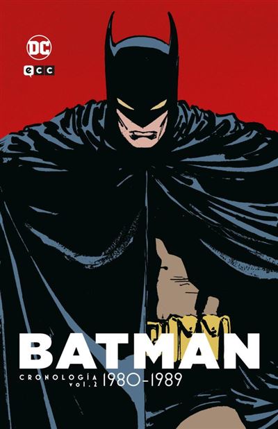Ecc Ediciones Hombre Oscuro Batman Cronologia 2 1980 1990